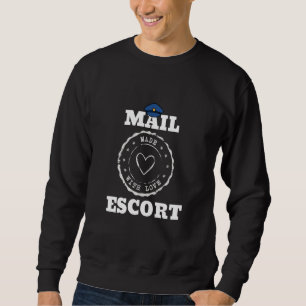 Sudadera Mail Escort Humor Chiste gracioso sobre Postman y