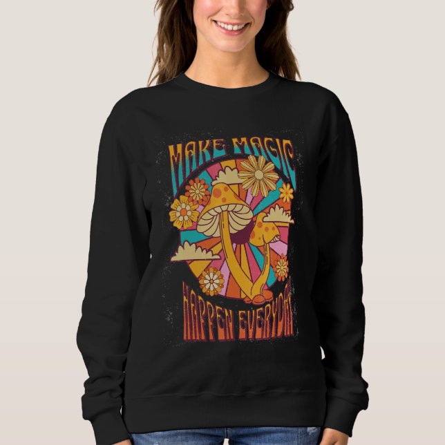 Sudadera Make Magic Happen Hippie Botanical Groovy Retro 70 (Anverso)