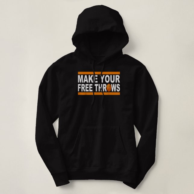 Sudadera Make Your Free Throws T Shirtgift, funny, for men  (Diseño del anverso)