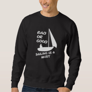 Sudadera Mal O Buen Velerismo Es Imprescindible Para Los Ma