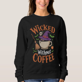 Sudadera Mala sin café divertido sombrero de bruja Hallowee