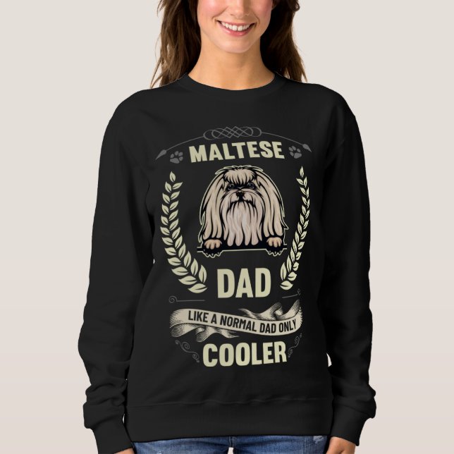 Sudadera Maltese Dad Like A Normal Dad Only Cooler  Dog Own (Anverso)