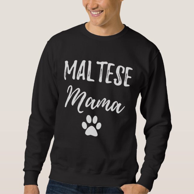 Sudadera Maltese Mama T-Shirt Funny Dog Mom Gift Mothers Da (Anverso)