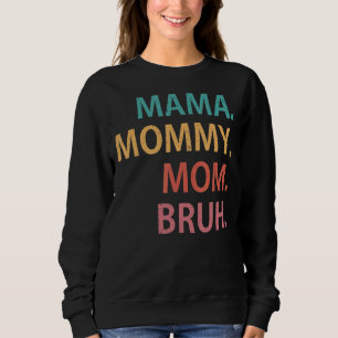 Sudadera Mamá A Mamá A Mamá A Mamá A Matar A Mamá Y A Mi Ma