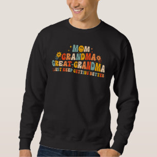 Sudadera Mamá Abuela Grande Abuela, Sigo Mejorando