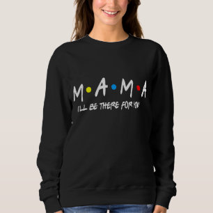 Sudadera Mamá amiga se divertía con su madre