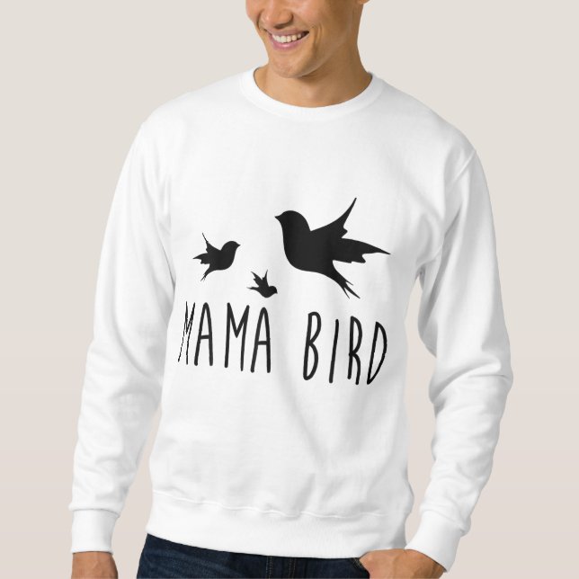 Sudadera Mama Bird Bird Bird Bird Mother's Day Gift for Her (Anverso)