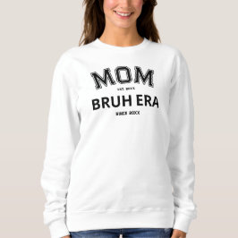 Sudadera Mamá Bruh Era Año Personalizado Negro Logo Blanco