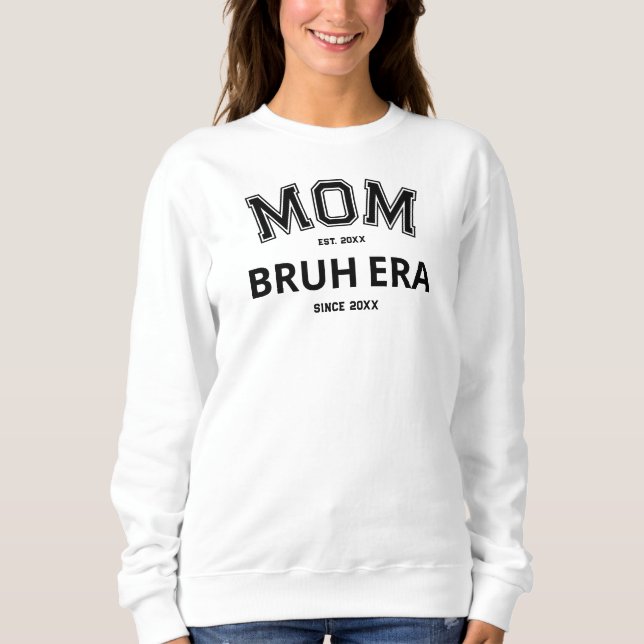 Sudadera Mamá Bruh Era Año Personalizado Negro Logo Blanco (Anverso)