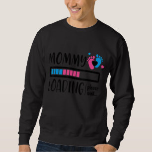 Sudadera Mamá cargando por favor espere el nacimiento del d