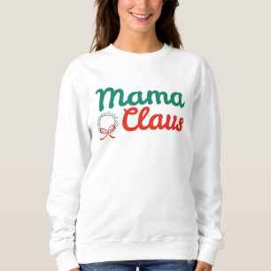 Sudadera Mama Claus Navidades Sweatshirt