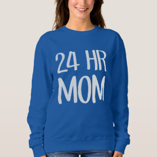 Sudadera Mamá de 24 horas