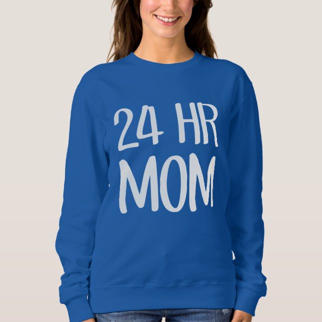Sudadera Mamá de 24 horas (Anverso)