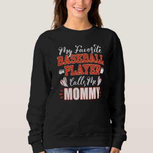 Sudadera Mamá de béisbol Mi jugador de béisbol favorito me