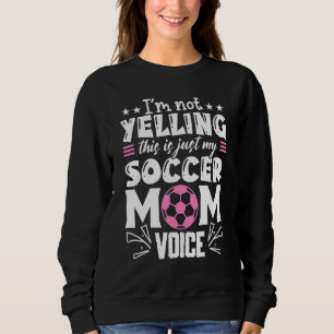 Sudadera Mamá de fútbol no estoy gritando esto es mi mamá d