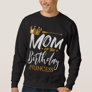 Sudadera Mamá De La Princesa De Cumpleaños Famosa Mamá Gran