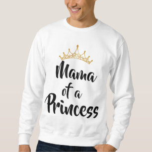 Sudadera Mamá de la princesa regala el día de la madre