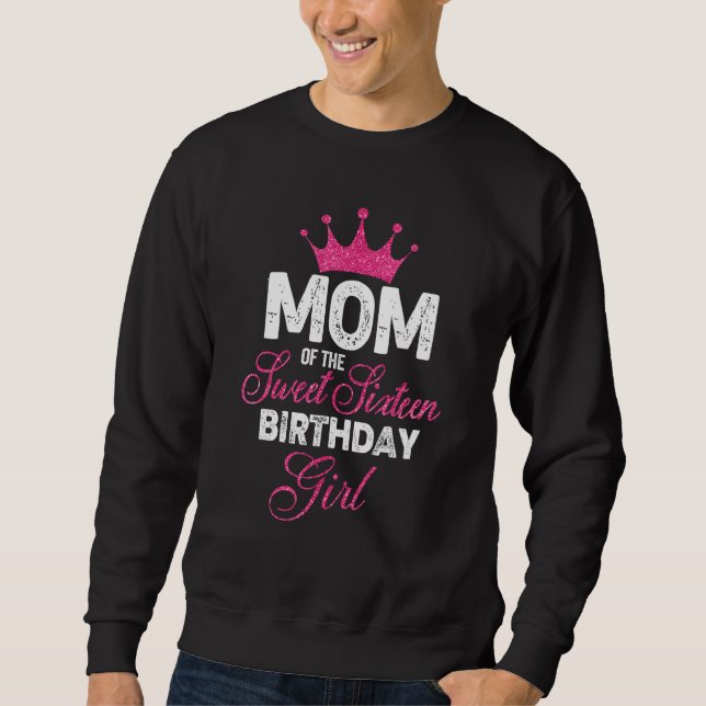 Sudadera Mamá de los dulces dieciséis Chicas de cumpleaños  (Anverso)