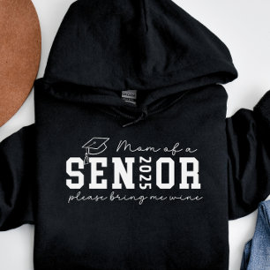 Sudadera Mamá de un Senior 2025 Por favor tráeme vino