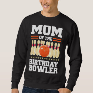 Sudadera Mamá Del Cumpleaños Bowler Bday Bowling Fiesta Cel