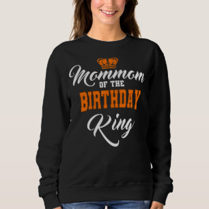 Sudadera Mamá Del Cumpleaños Rey Fiesta Crown Bday Celeb