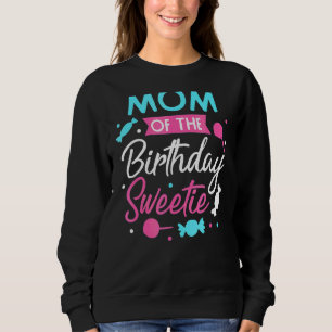 Sudadera Mamá Del Cumpleaños Sweetie Candy Bday Fiesta Moth