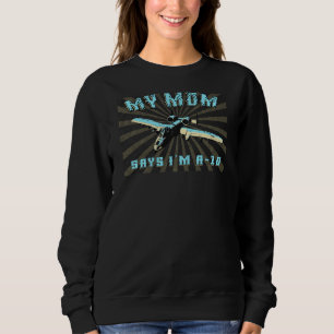 Sudadera Mamá dice que soy un avión de combate divertida de