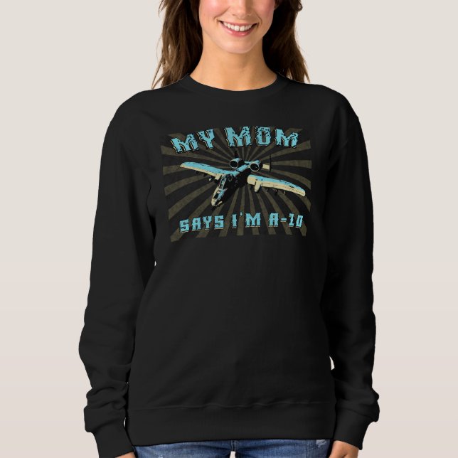 Sudadera Mamá dice que soy un avión de combate divertida de (Anverso)