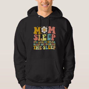 Sudadera Mamá Duerme Divertido Día de la Madre Groovy Retro