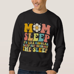 Sudadera Mamá duerme divertido día de la madre retro genial