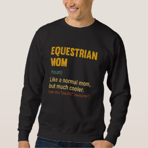 Sudadera Mamá ecuestre definición orgullosa madre ecuestre