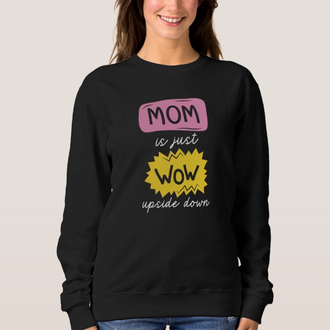 Sudadera Mamá Es Un Guau Hacia Abajo. (Anverso)