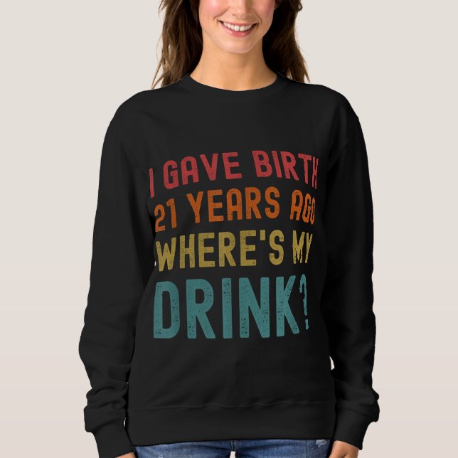Sudadera Mamá, Fiesta de cumpleaños número 21, hijo de 21 a (Anverso)