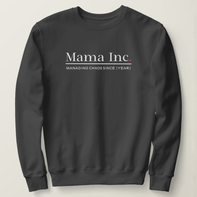 Sudadera Mama Inc. Gestionando el Caos Año Personalizado Gr (Anverso del diseño)