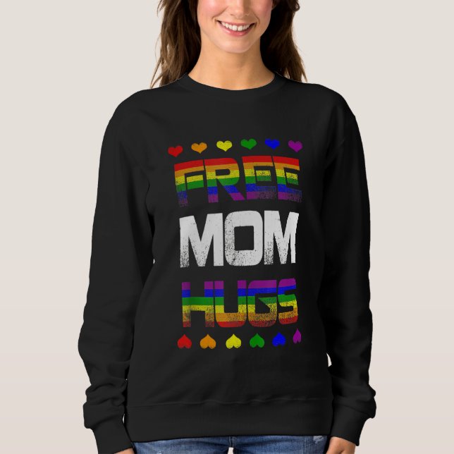 Sudadera Mamá libre abraza a mamá libre abraza orgullo gay  (Anverso)