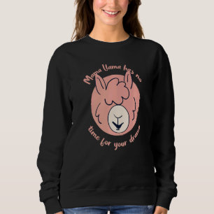 Sudadera Mama Llama no tiene tiempo de que tu drama llame