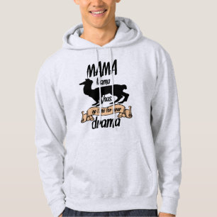 Sudadera Mamá llama no tiene tiempo para tu drama - a quién