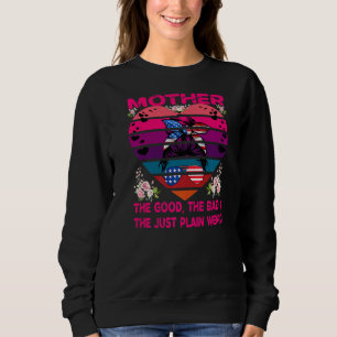 Sudadera Mamá, Lo Bueno, Lo Malo Y La Simple Mola Rara