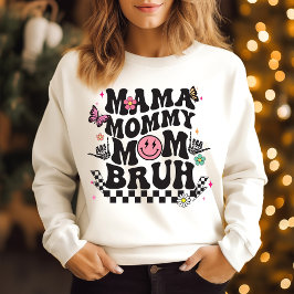 Sudadera Mamá mamá bruh