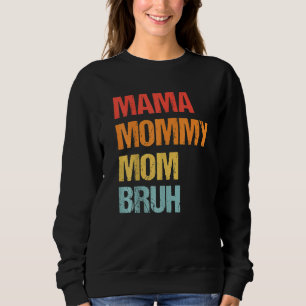 Sudadera Mamá mamá Bruh Día de la Madre Retro