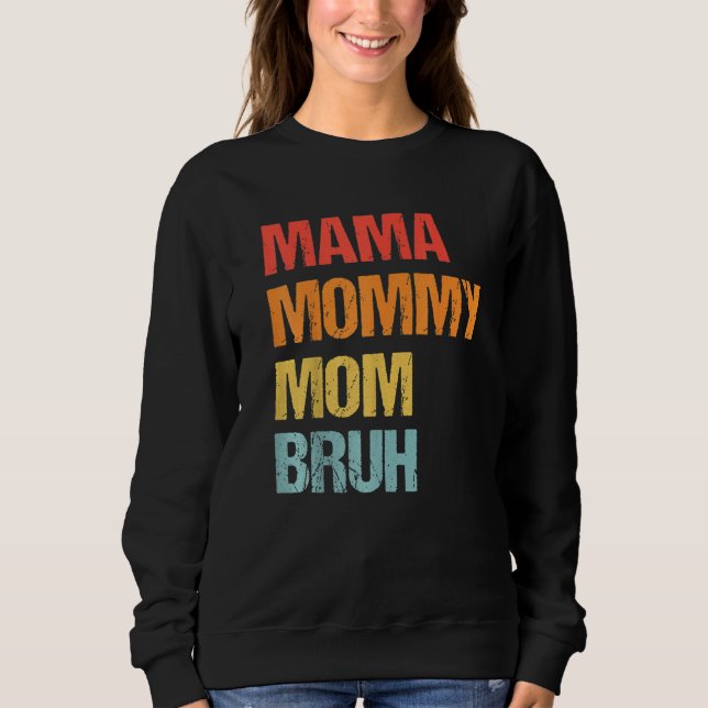 Sudadera Mamá mamá Bruh Día de la Madre Retro (Anverso)