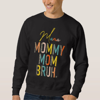 Sudadera Mamá mamá Bruh Leopard Vintage Boy Mamá Vida