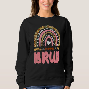 Sudadera Mamá mamá Bruh Rainbow Boho Día 1 de la Madre