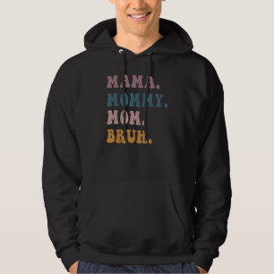 Sudadera Mamá mamá Bruh Retro Día de la Madre 1