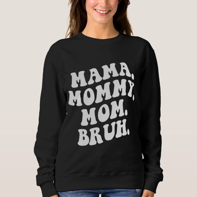 Sudadera Mamá mamá Bruh Wavy Groovy Retro (Anverso)