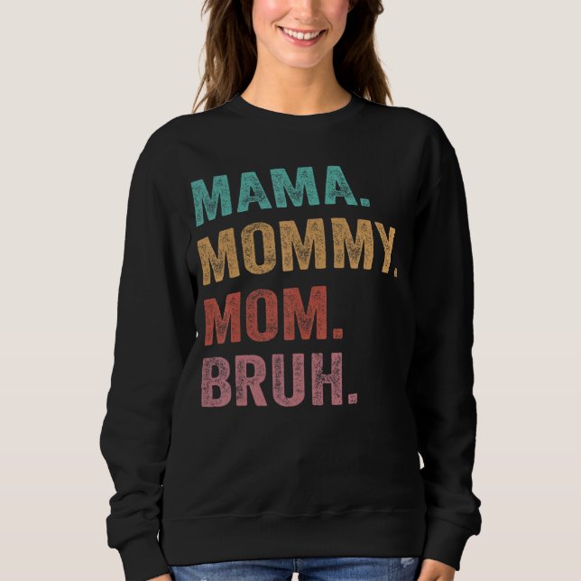 Sudadera Mamá mamá Día de la Madre Bruh 2022 Retro (Anverso)