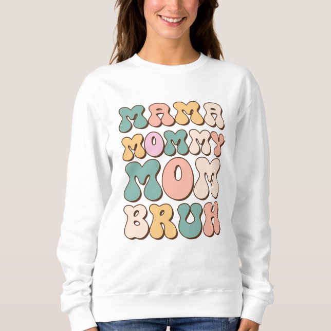Sudadera Mamá Mamá mamá Bruh-Día de la Madre-Flores regalo- (Anverso)