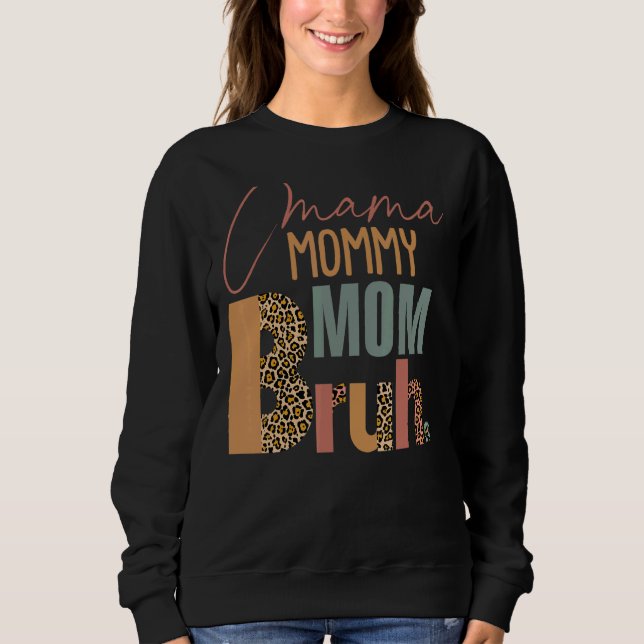 Sudadera Mamá Mamá mamá Bruh Leopard Día de la Mujer (Anverso)