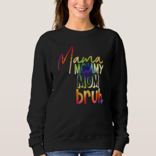 Sudadera Mamá Mamá Mamá Bruh Tie Dye Black Queen Melanin Wo