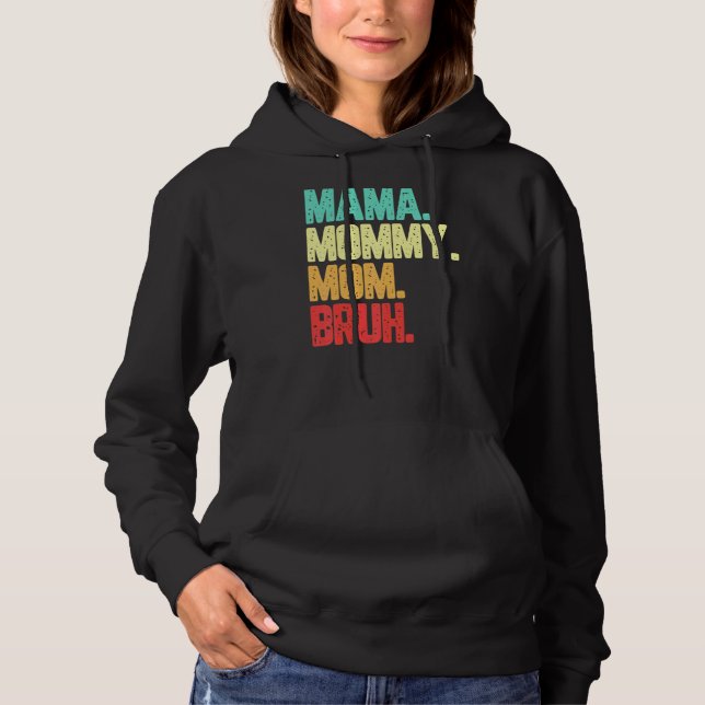 Sudadera Mamá Mamá Mamá Mamá Bruh Boy Mamá Vida (Anverso)